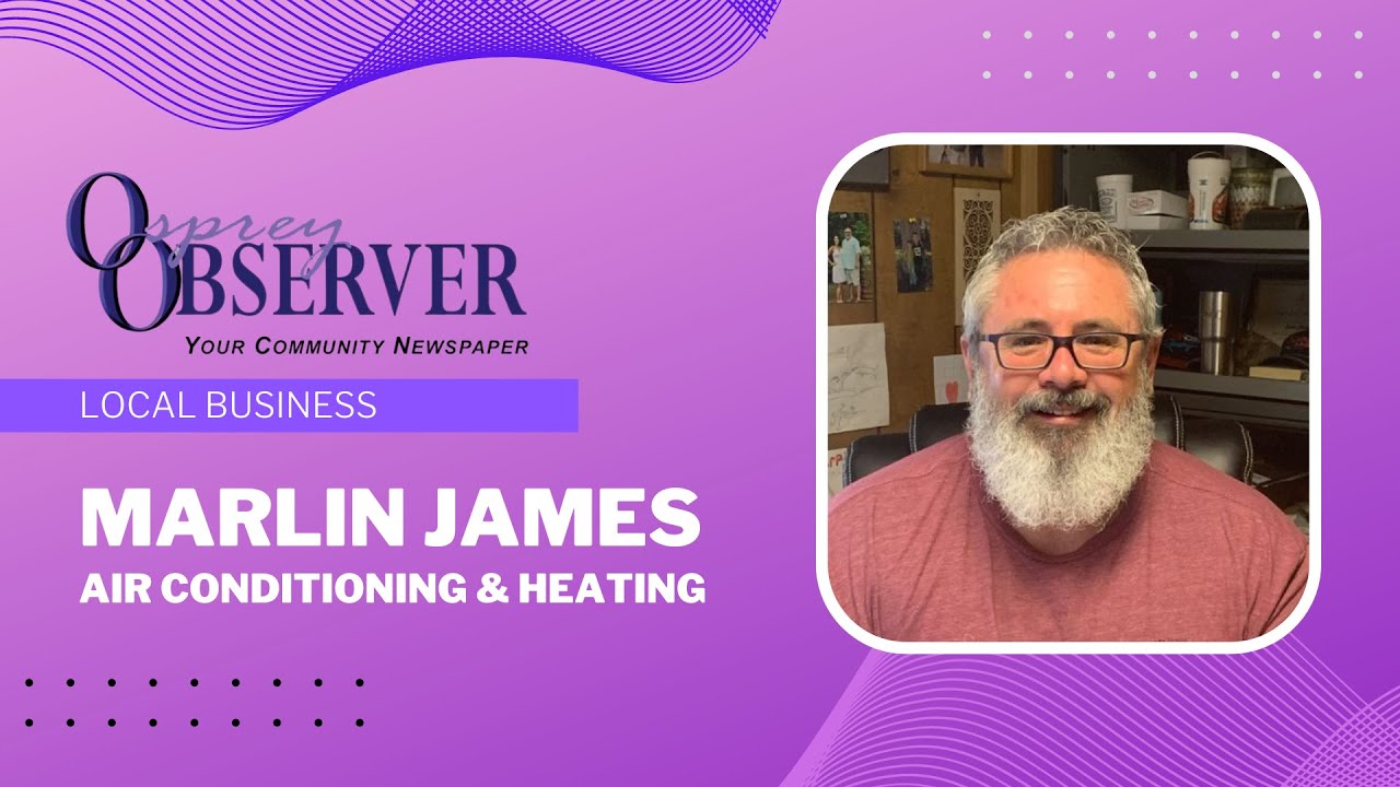 Osprey Observer Podcast – Marlin James Air Conditioning & Heating ...